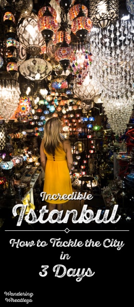3 Days in Istanbul, Turkey: Best Things to do