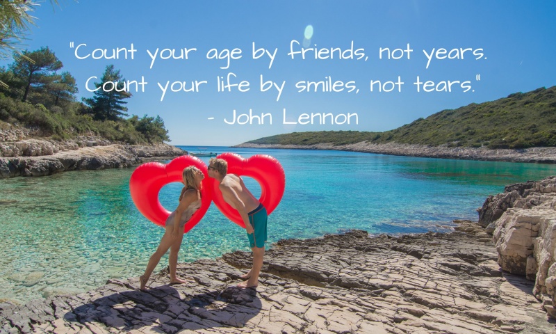 Inspirational Travel Quotes and Inspirational Quotes: “Count your age by friends, not years. Count your life by smiles, not tears.” – John Lennon