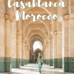 Casablanca, Morocco: Top 8 Things To Do by Wandering Wheatleys
