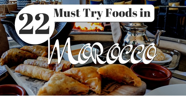 22 Must Try Foods in Morocco by Wandering Wheatleys