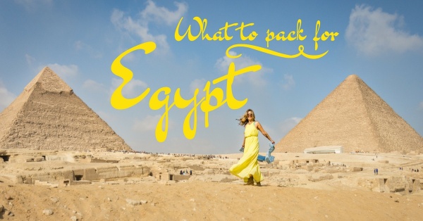 What to Pack for Egypt by Wandering Wheatleys