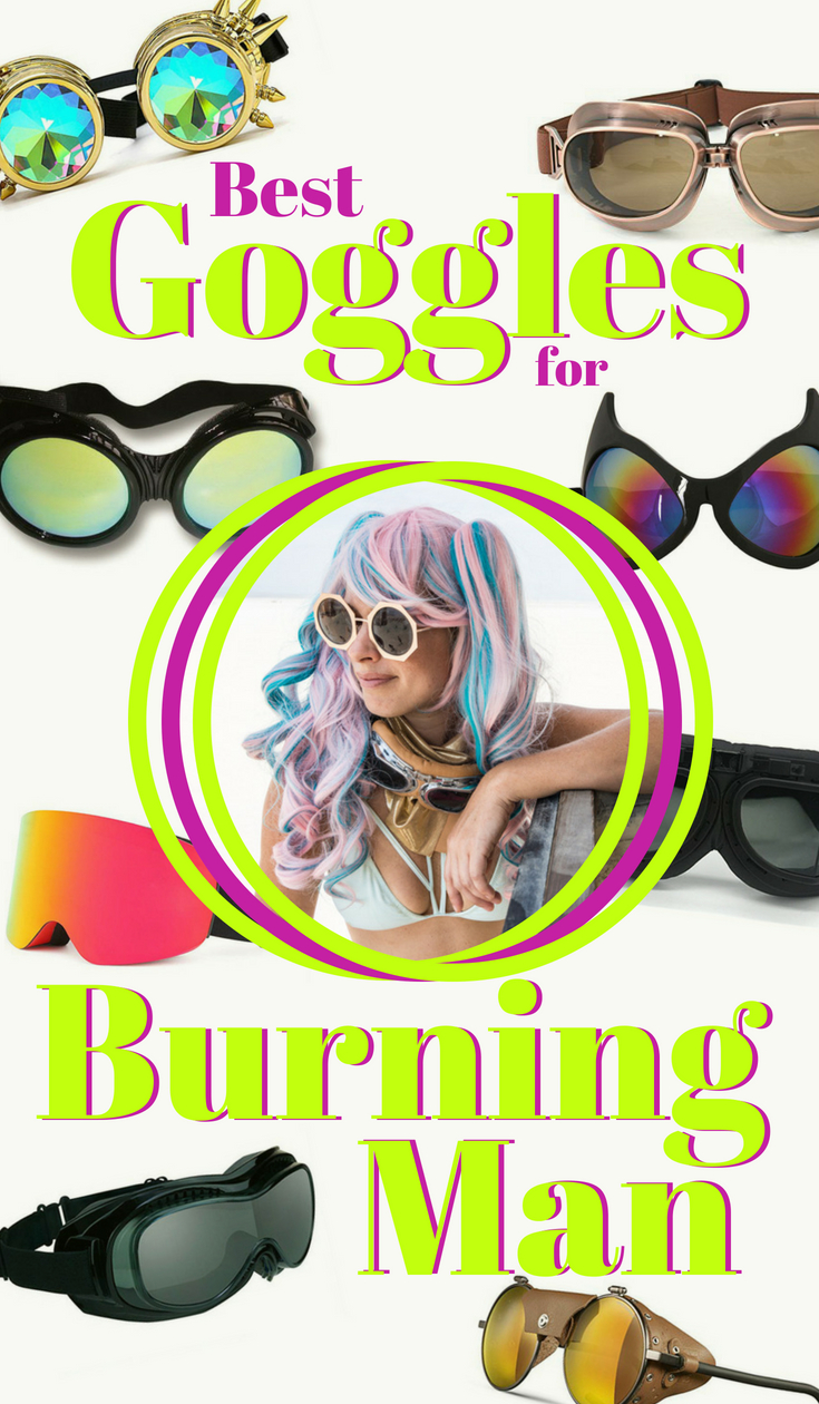 Best Goggles for Burning Man