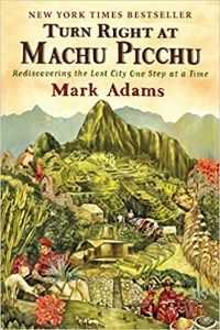 Best Travel Books: Turn Right at Machu Picchu by Mark Adams