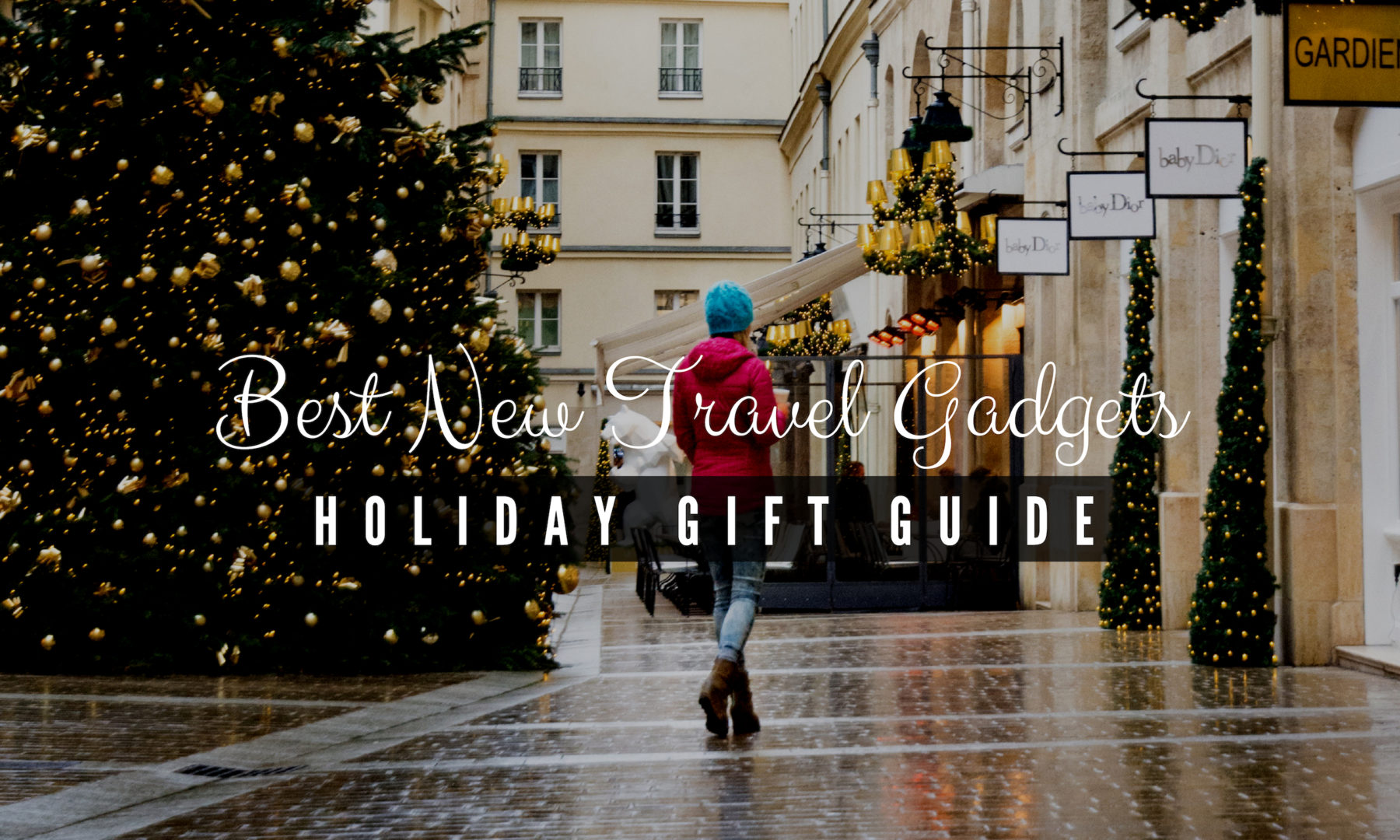 Holiday Gift Guide: Best Travel Gadgets