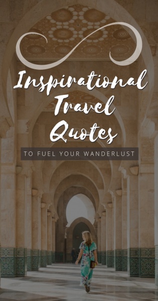Inspirational Travel Quotes to Fuel Your Wanderlust on Pinterest