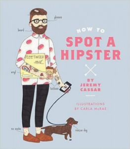 What to Pack for a Trip to Portland Oregon: What to Wear in Portland: How to Spot a Hipster Book