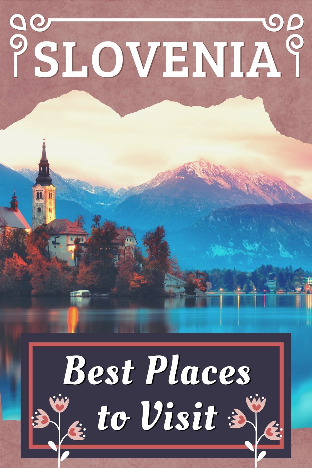 Best Places to Visit in Slovenia