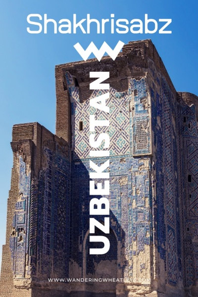 Shakhrisabz, Uzbekistan: Is it Worth Visiting?
