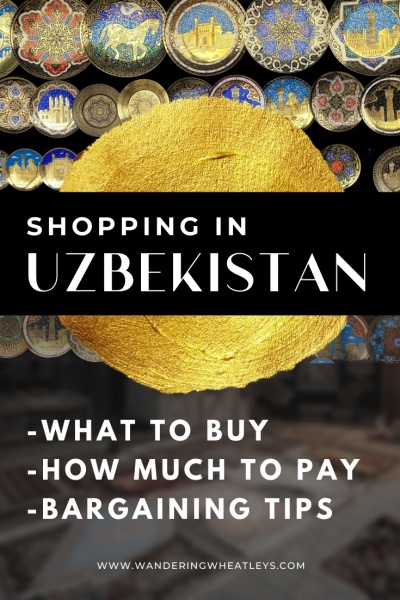 Shopping in Uzbekistan: What Uzbekistan Souvenirs to Buy