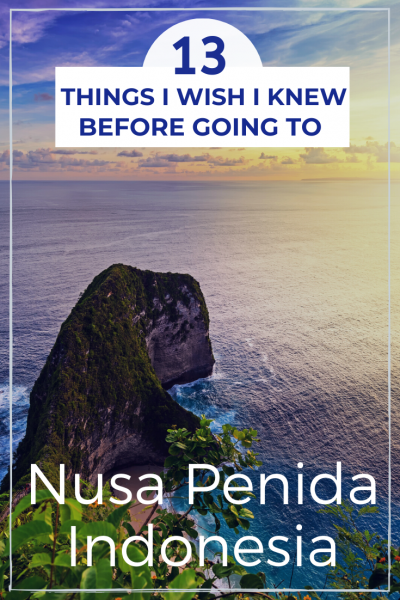 Tips for Visiting Nusa Penida, Bali, Indonesia