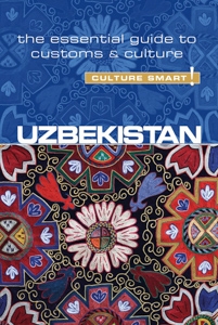 Uzbekistan Travel Guide by Culture Smart