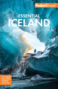 Essential Iceland by Fodor's Travel