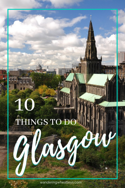 Best Things to do in Glasgow, Scotland