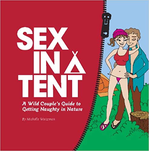 Perfect Outdoor Gift Ideas for Women Ladies who Love the Outdoors: Sex in a Tent Book