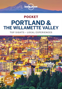 Portland & The Willamette Valley Travel Guide by Lonely Planet