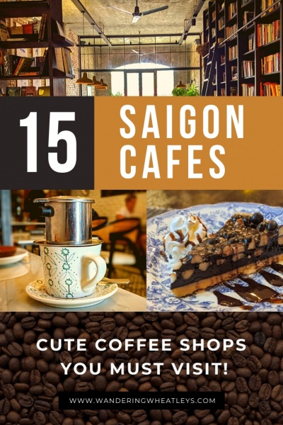 Best Cafes in Saigon, Vietnam: Siagon Coffee Shops You Must Try!