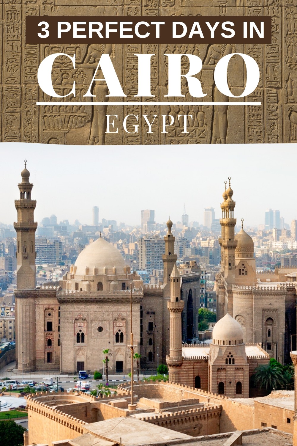 Cairo, Egypt: 3-Day Itinerary
