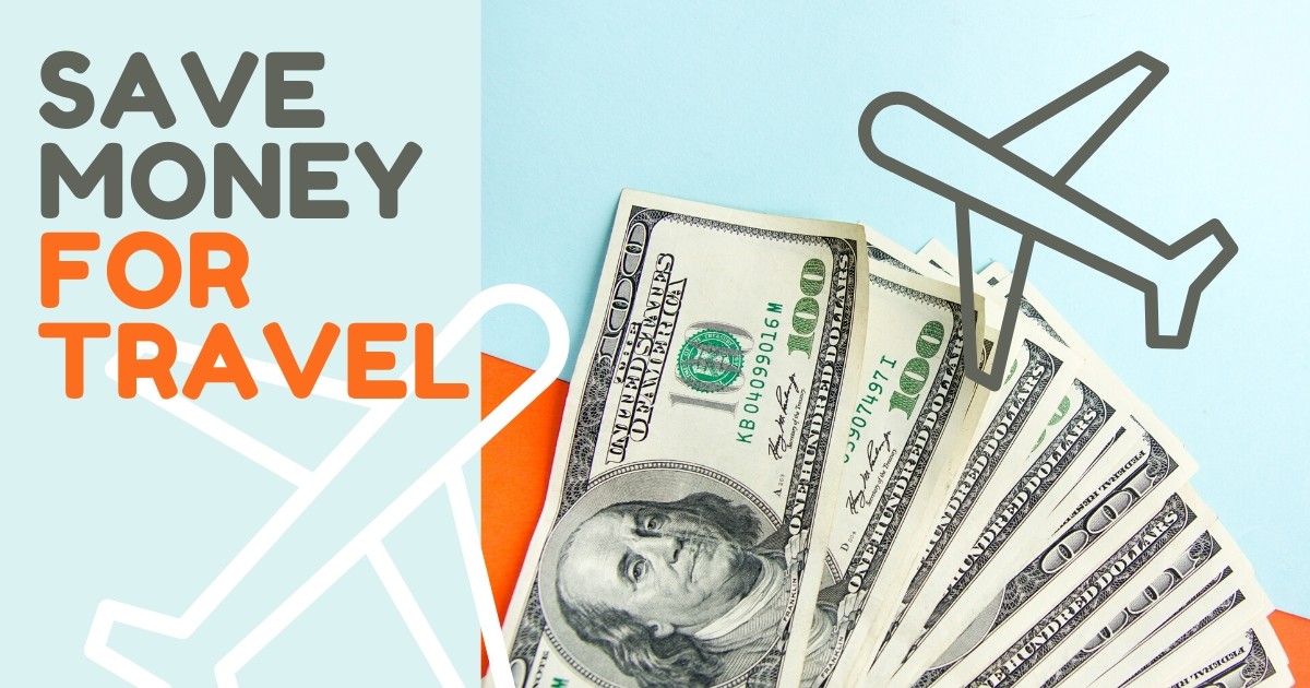 How to Save Money for Travel 20 MustRead Tips Wandering Wheatleys