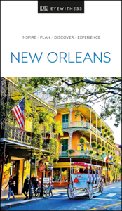 New Orleans Travel Guide by DK Eyewitness