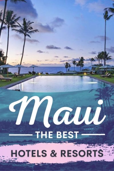 Where to Stay in Maui: Best Hotels & Resorts