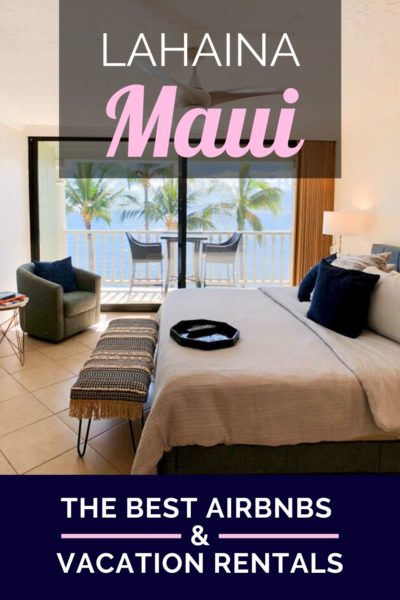 Best Maui Airbnbs in Lahaina