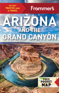 Arizona & The Grand Canyon Travel Guide by Frommer's