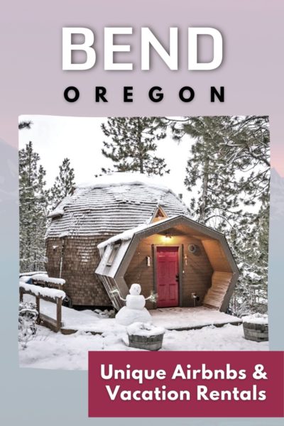 Best Airbnbs in Bend, Oregon