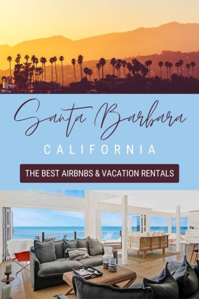 Best Airbnbs in Santa Barbara, California