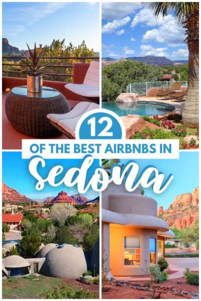 Best Airbnbs Sedona, Arizona: Glamping, Apartments, Condos, Cabins,Dome Houses, Casitas, Guest Houses, & Villas
