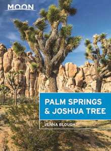 Palm Springs & Joshua Tree Travel Guide by Moon