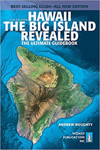 Hawaii, the Big Island: The Ultimate Guidebook
