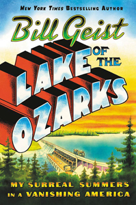 Lake of the Ozarks by Bill Geist
