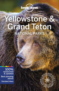 Yellowstone & Grand Teton National Park Travel Guide by Lonely Planet
