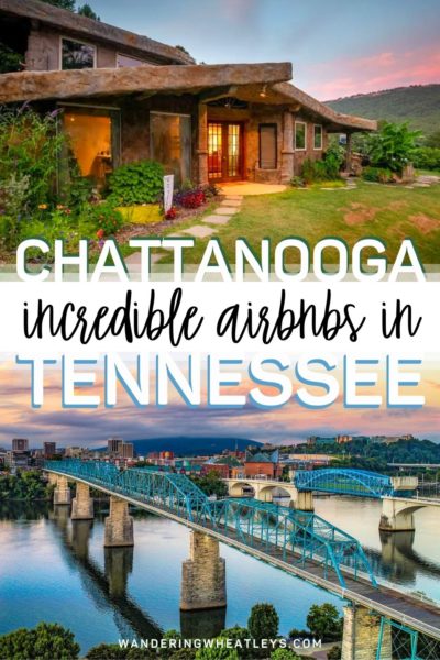 Best Airbnbs in Chattanooga, Tennessee