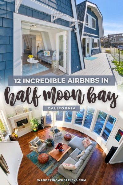 Best Airbnbs in Half Moon Bay, California: Cottages, Glamping, Guesthouese, Beach Houses, Villas, & Mansions