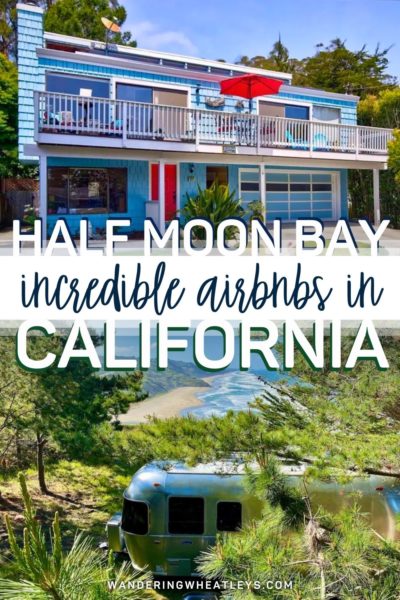 Best Airbnbs in Half Moon Bay, California: Cottages, Glamping, Guesthouese, Beach Houses, Villas, & Mansions