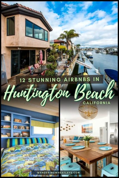 Best Airbnbs in Huntington Beach, California: Studios, Condos, Apartments, Tiny Homes, Cottages, Bungalows, Beach Houses, & Villas