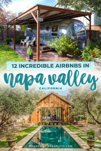 Best Airbnbs in Napa Valley, California: Cottages, Glamping, Farmhouses, Guesthouses, Bungalows, & Villas