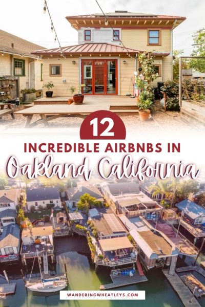 Best Airbnbs in Oakland, California: Studios, Lofts, Condos, Tiny Homes, Casitas, Bungalows, & Villas