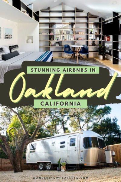 Best Airbnbs in Oakland, California: Studios, Lofts, Condos, Tiny Homes, Casitas, Bungalows, & Villas