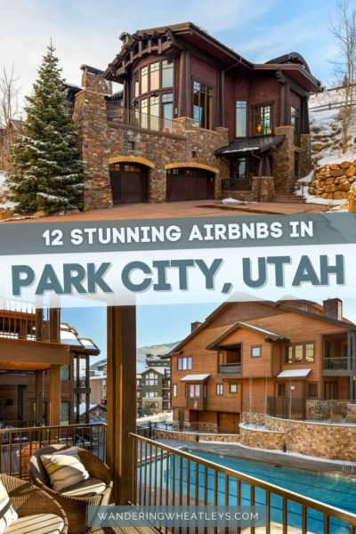 Best Airbnbs in Park City, Utah: Cabins, Condos, Apartments, Guesthouses, Villas, & Ski Chalets