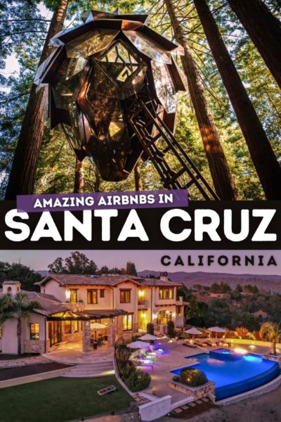 Best Airbnbs in Santa Cruz, California: Apartments, Cottages, Cabins, Treehouses, Beach Houses, Mansions, & Villas