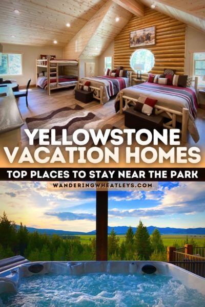 Best Airbnbs near Yellowstone National Park: Cabins, Cottages, Glamping, Guesthouses, Chalets & Mountain Lodges
