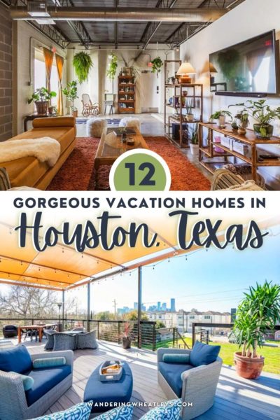 Best Airbnbs in Houston, Texas: Lofts, Apartments, Tiny Homes, Townhouses, Historic Homes, Mansions, & Villas