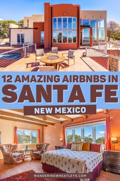 Best Airbnbs in Santa Fe, New Mexico: Tiny Houses, Glamping, Bungalows, Casitas, Adobe Homes, Ranch Houses, Mansions, & Villas