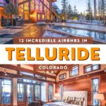 Best Airbnbs in Telluride, Coloraod: Lofts, Studios, Apartments, Guesthouses, Cabins, Chalets, & Ski Lodges