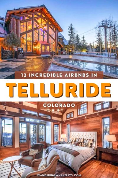 Best Airbnbs in Telluride, Coloraod: Lofts, Studios, Apartments, Guesthouses, Cabins, Chalets, & Ski Lodges