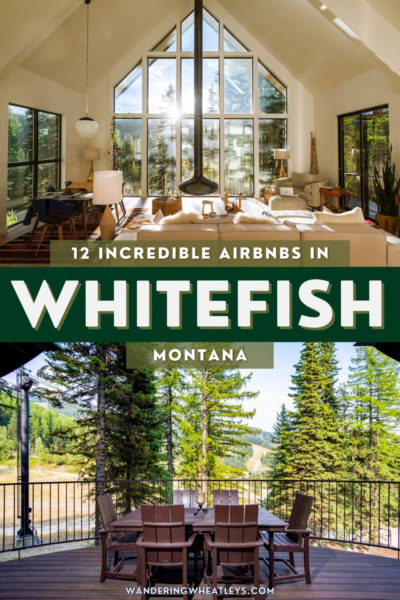 Best Airbnbs in Whitefish, Montana: Cabins, Tiny Homes, Glamping, Treehouses, Guesthouses, Ski Lodges, & Chalets