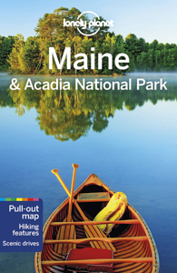 Maine & Acadia National Park Travel Guide by Lonely Planet
