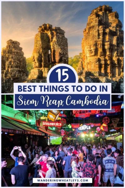Best Things to do in Siem Reap, Cambodia
